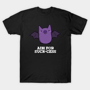 Aim For Suck-cess Cute Positive Bat Pun T-Shirt